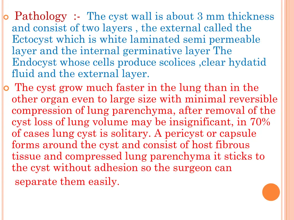 pathology the cyst wall is about 3 mm thickness