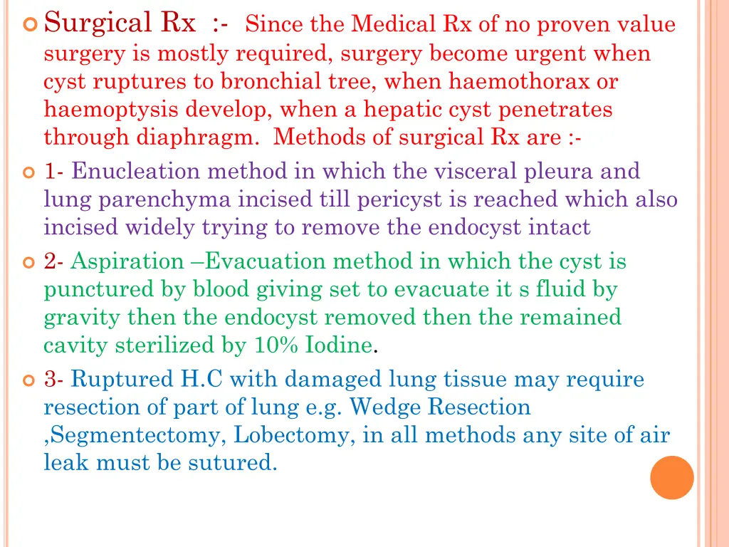 surgical rx since the medical rx of no proven