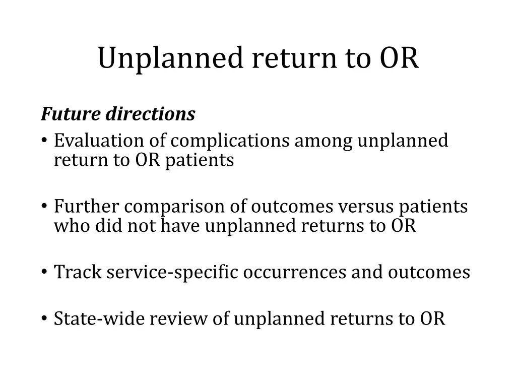 unplanned return to or 3