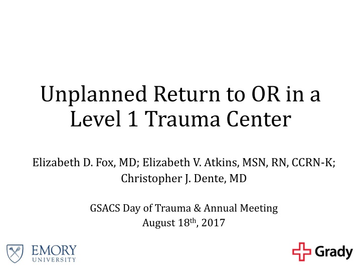 unplanned return to or in a level 1 trauma center
