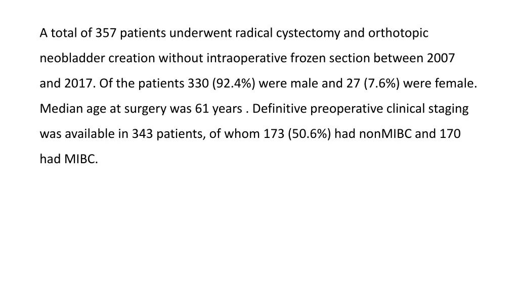 a total of 357 patients underwent radical