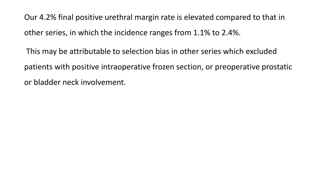 our 4 2 final positive urethral margin rate