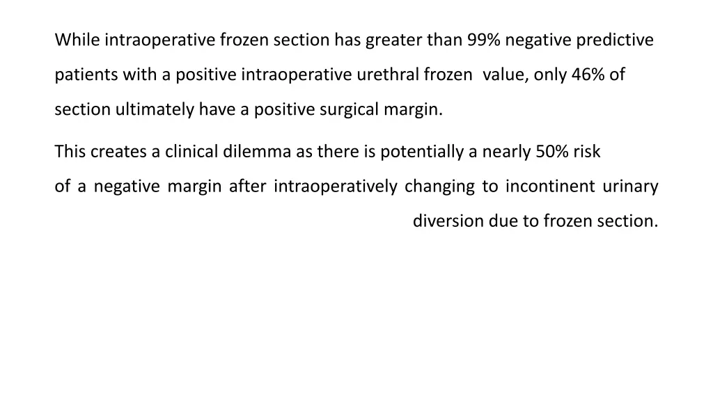while intraoperative frozen section has greater
