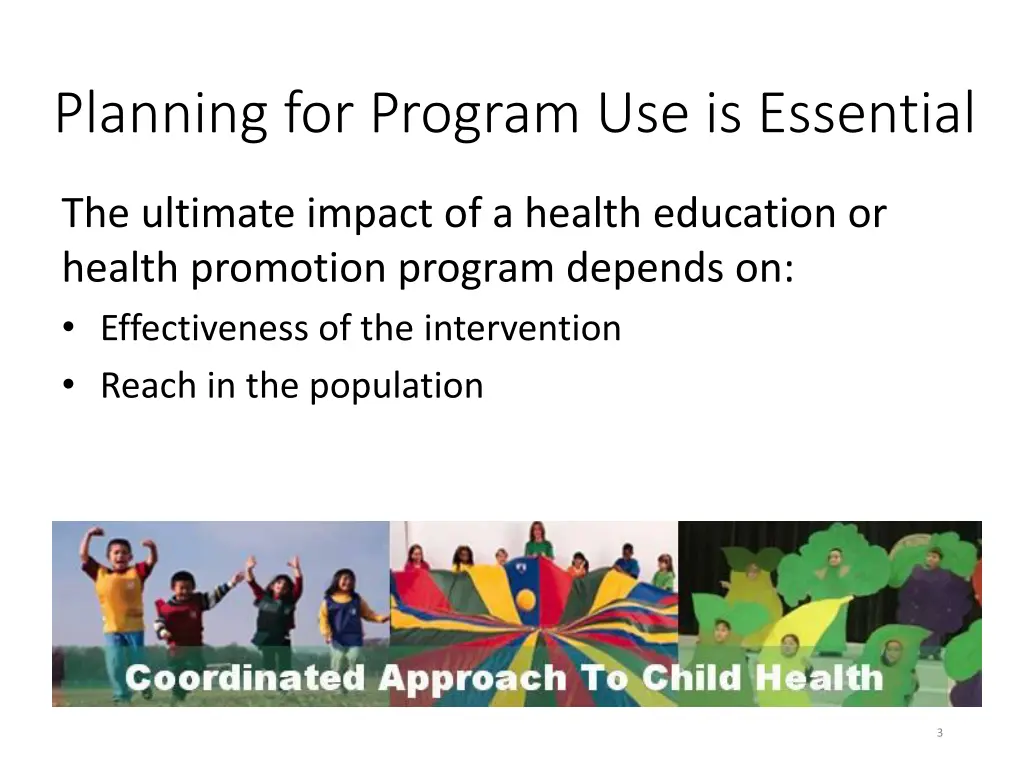 planning for program use is essential