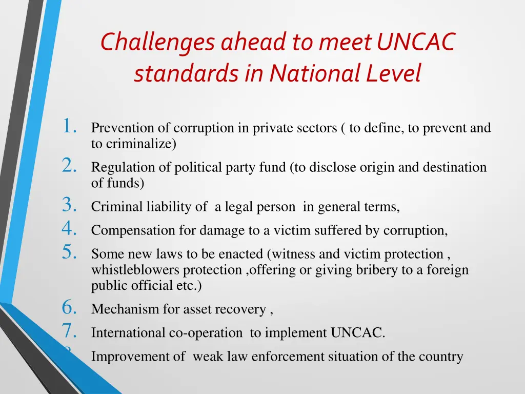challenges ahead to meet uncac standards