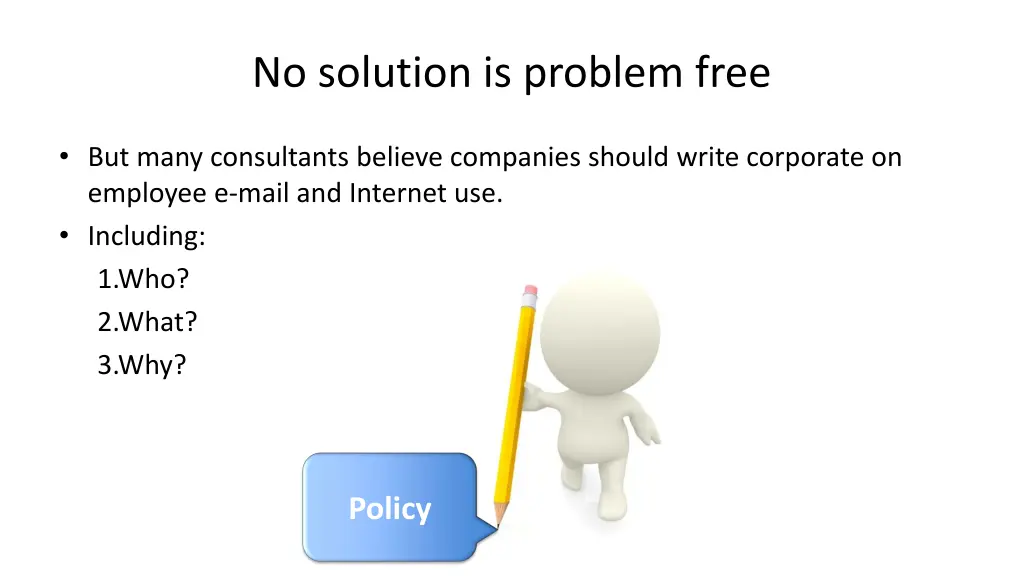 no solution is problem free