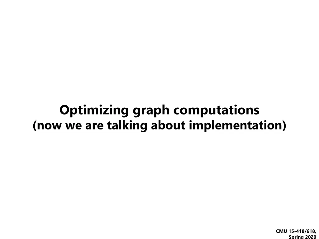optimizing graph computations now we are talking