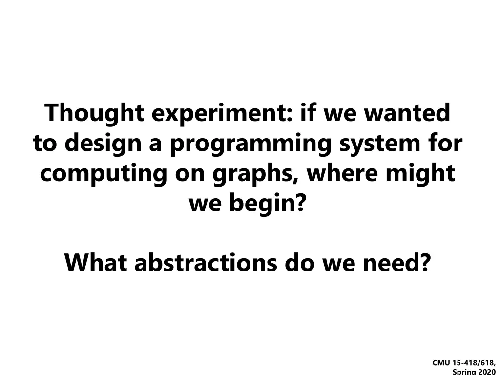 thought experiment if we wanted to design