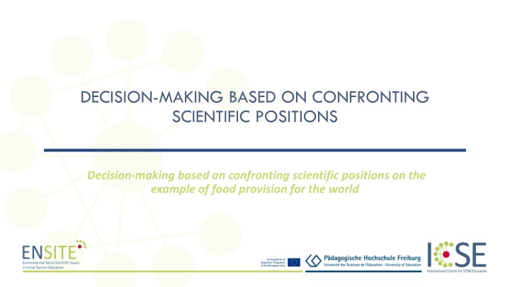 decision making based on confronting scientific