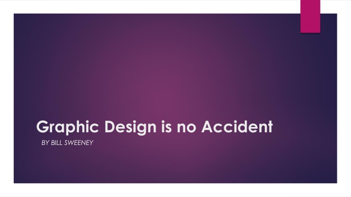graphic design is no accident by bill sweeney