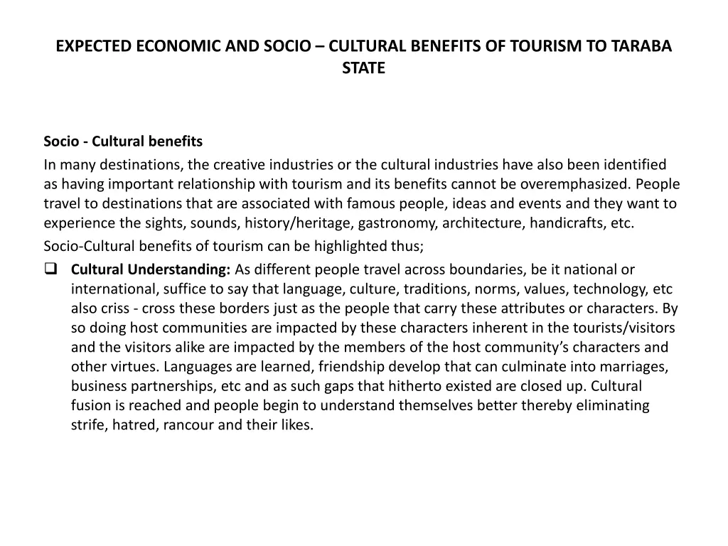 expected economic and socio cultural benefits