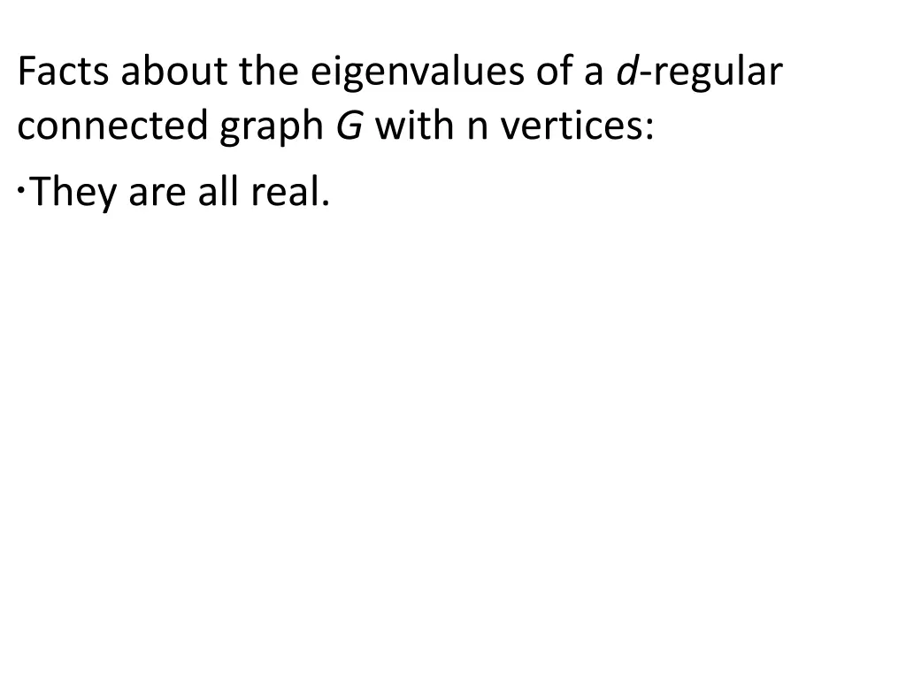 facts about eigenvalues of a d regular graph 1