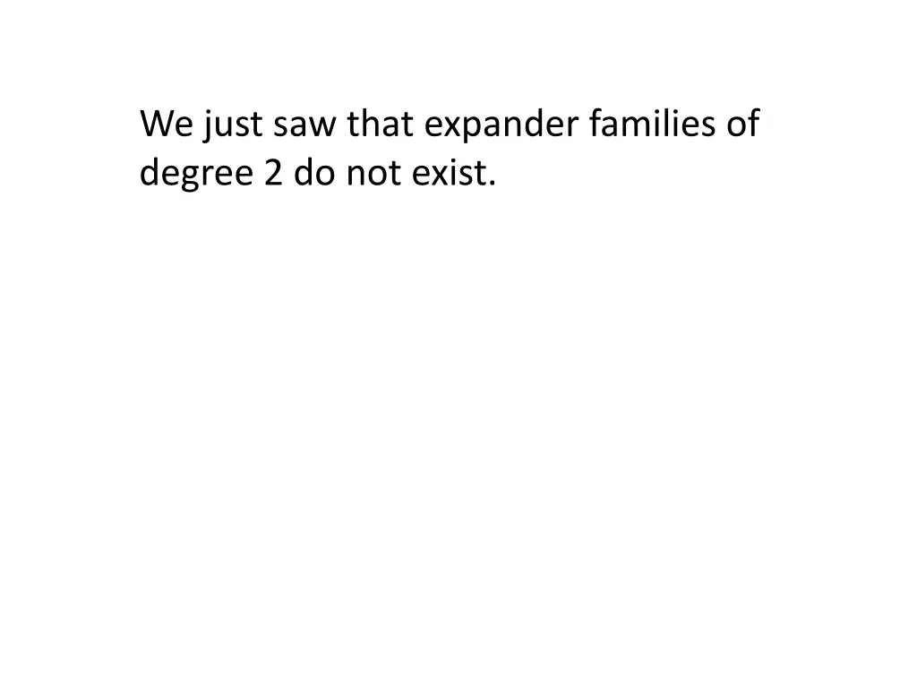 we just saw that expander families of degree