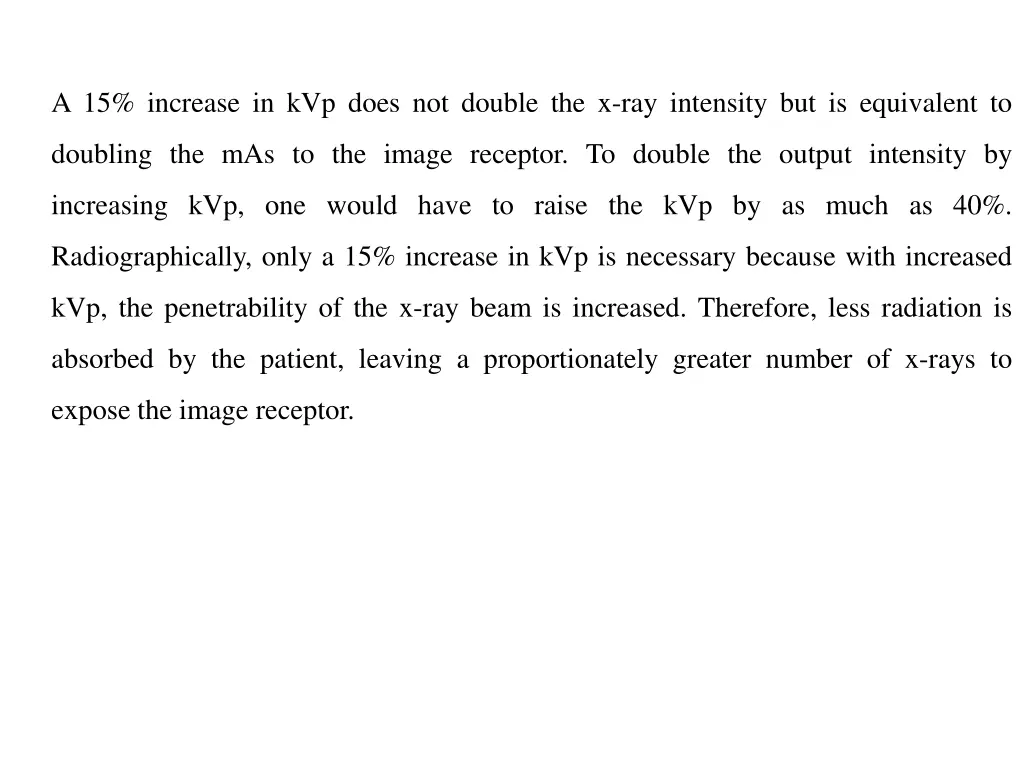a 15 increase in kvp does not double