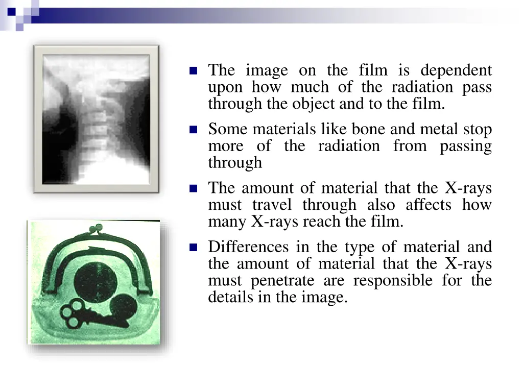 the image on the film is dependent upon how much