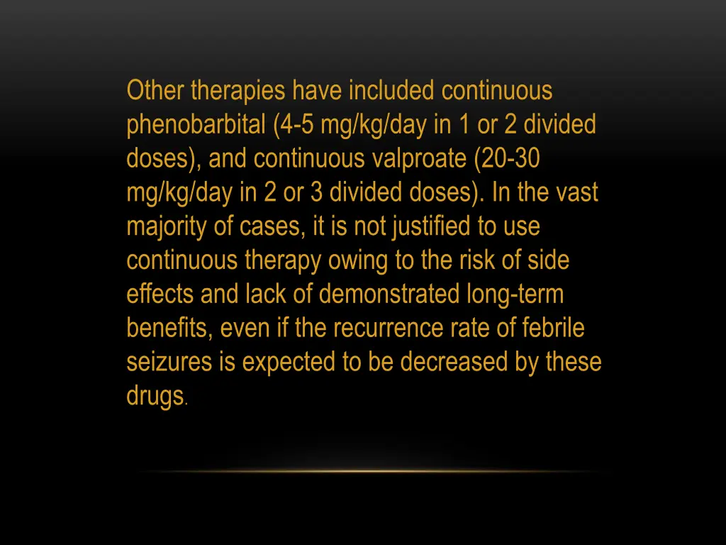 other therapies have included continuous