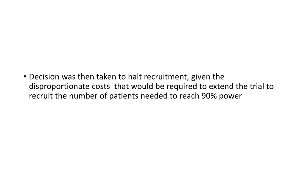 decision was then taken to halt recruitment given