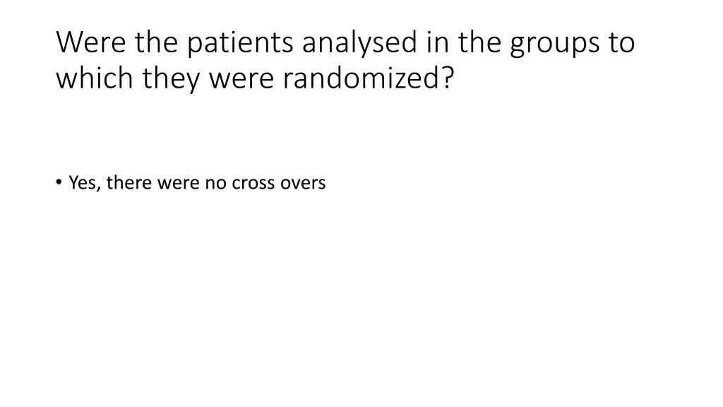were the patients analysed in the groups to which