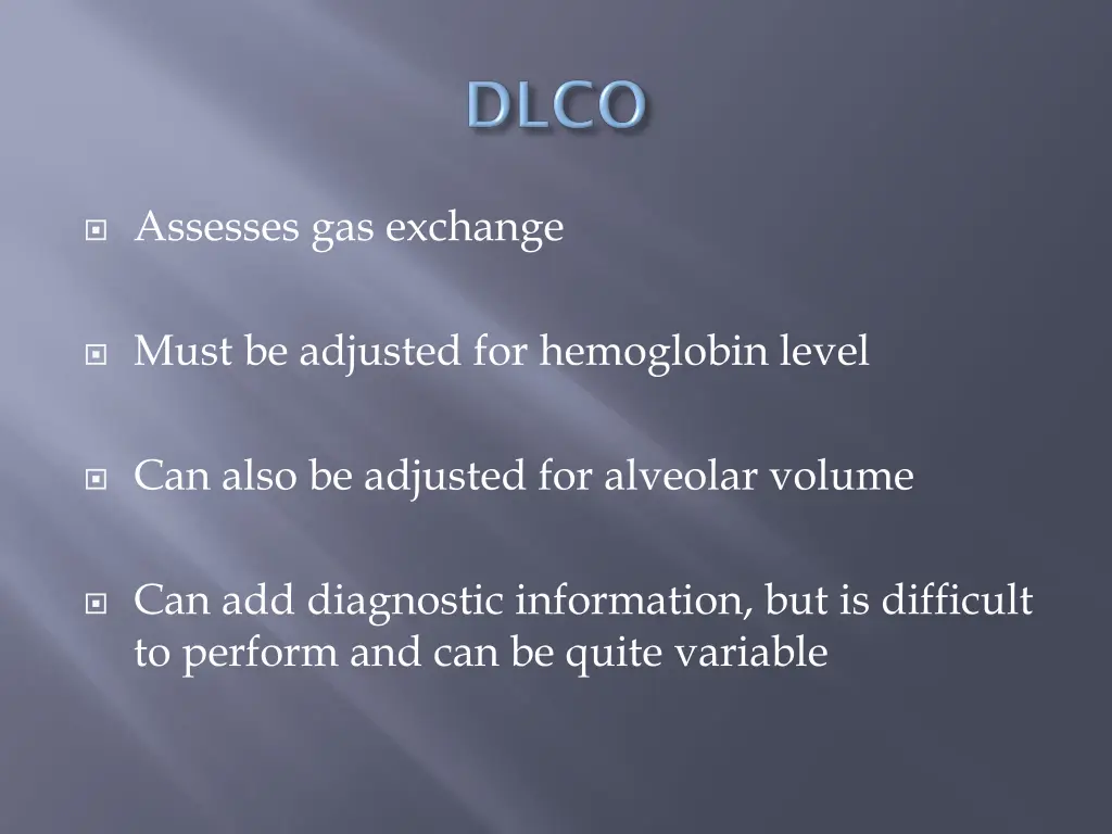 assesses gas exchange