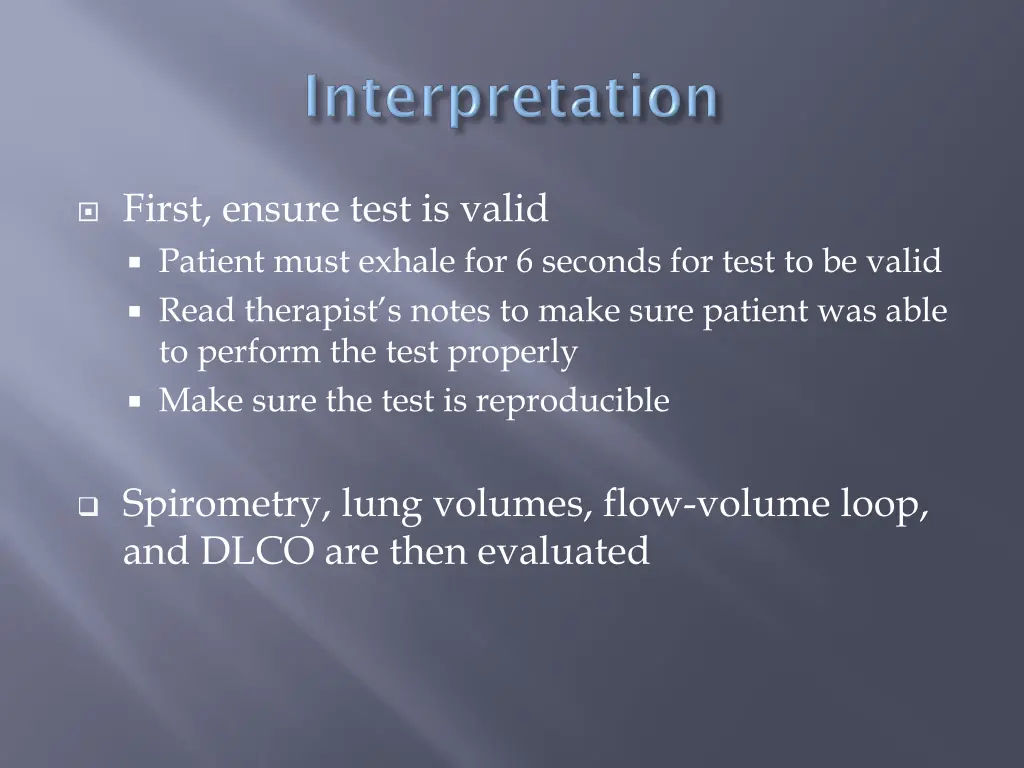 first ensure test is valid patient must exhale
