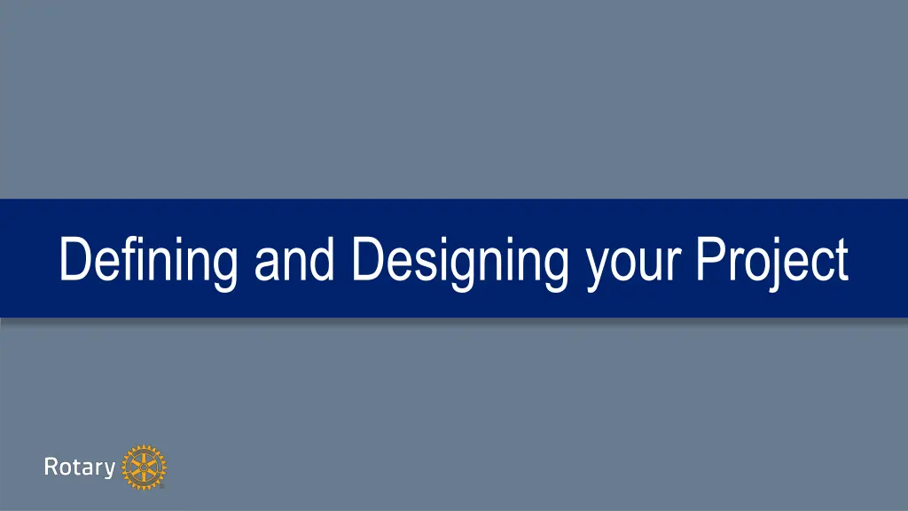 defining and designing your project