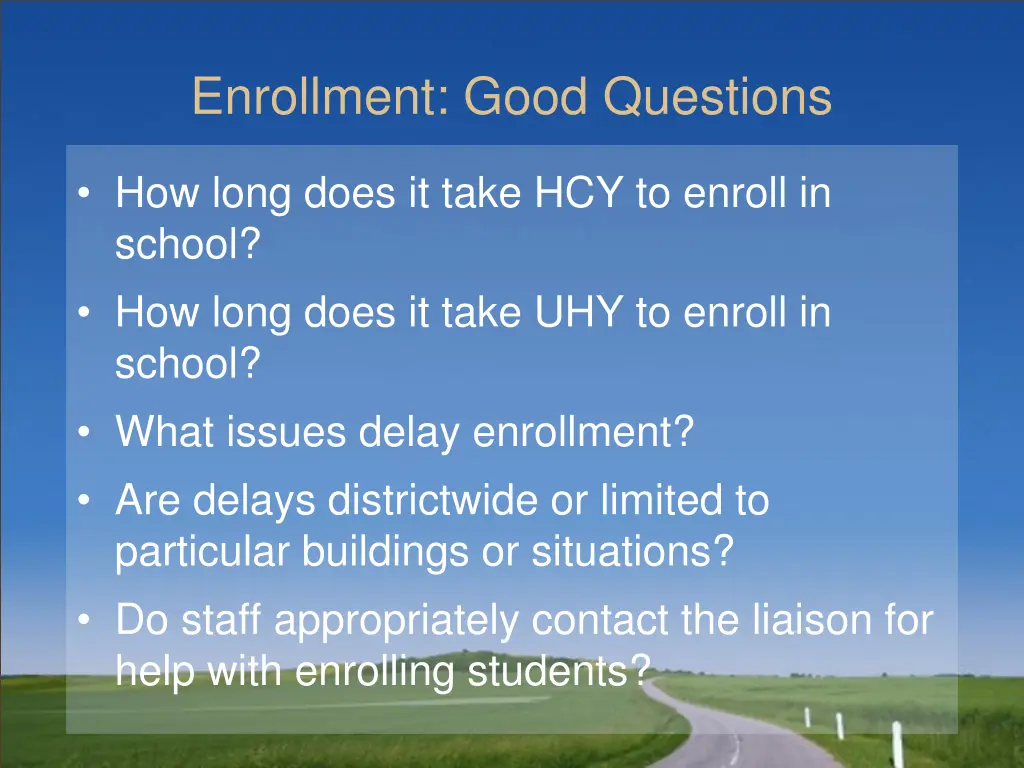 enrollment good questions