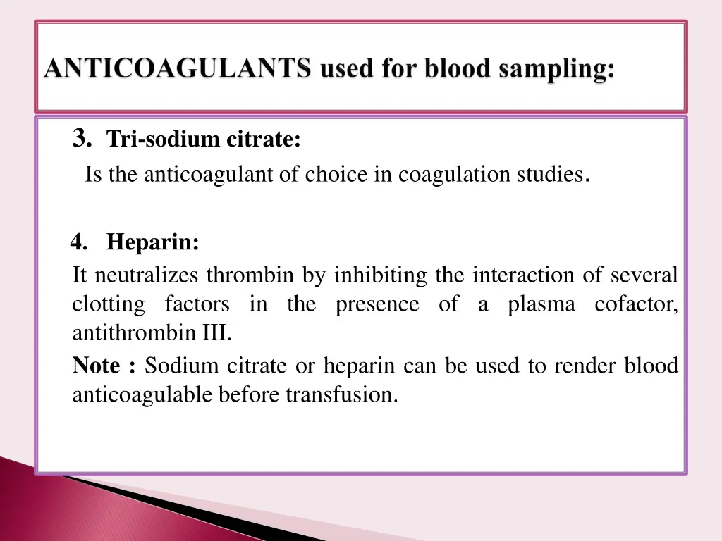 3 tri sodium citrate is the anticoagulant