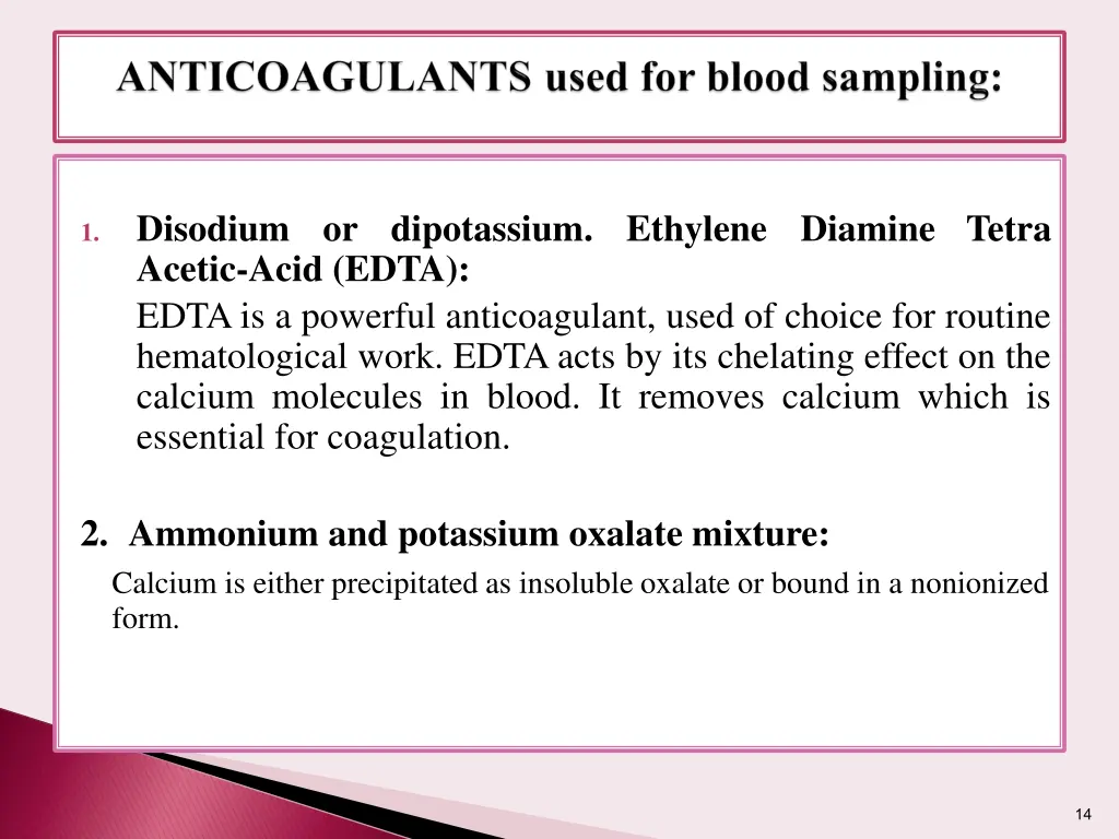 disodium or dipotassium ethylene diamine tetra