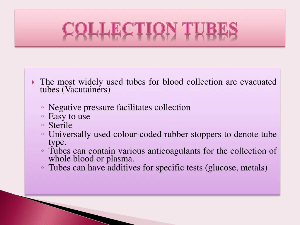 the most widely used tubes for blood collection