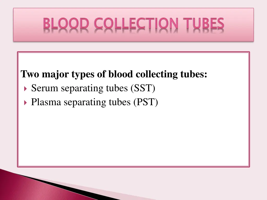 two major types of blood collecting tubes serum