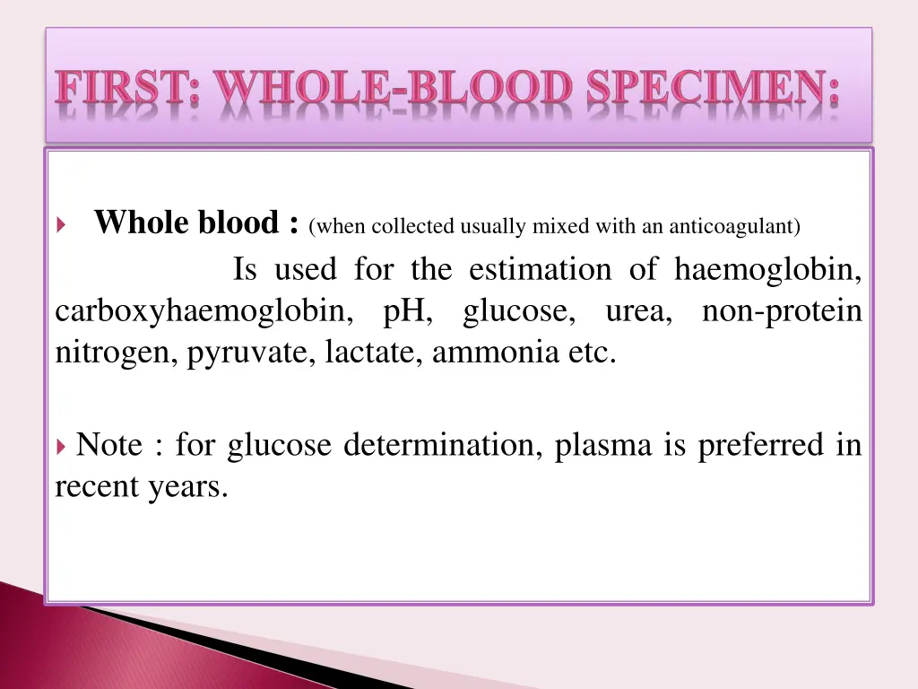 whole blood when collected usually mixed with