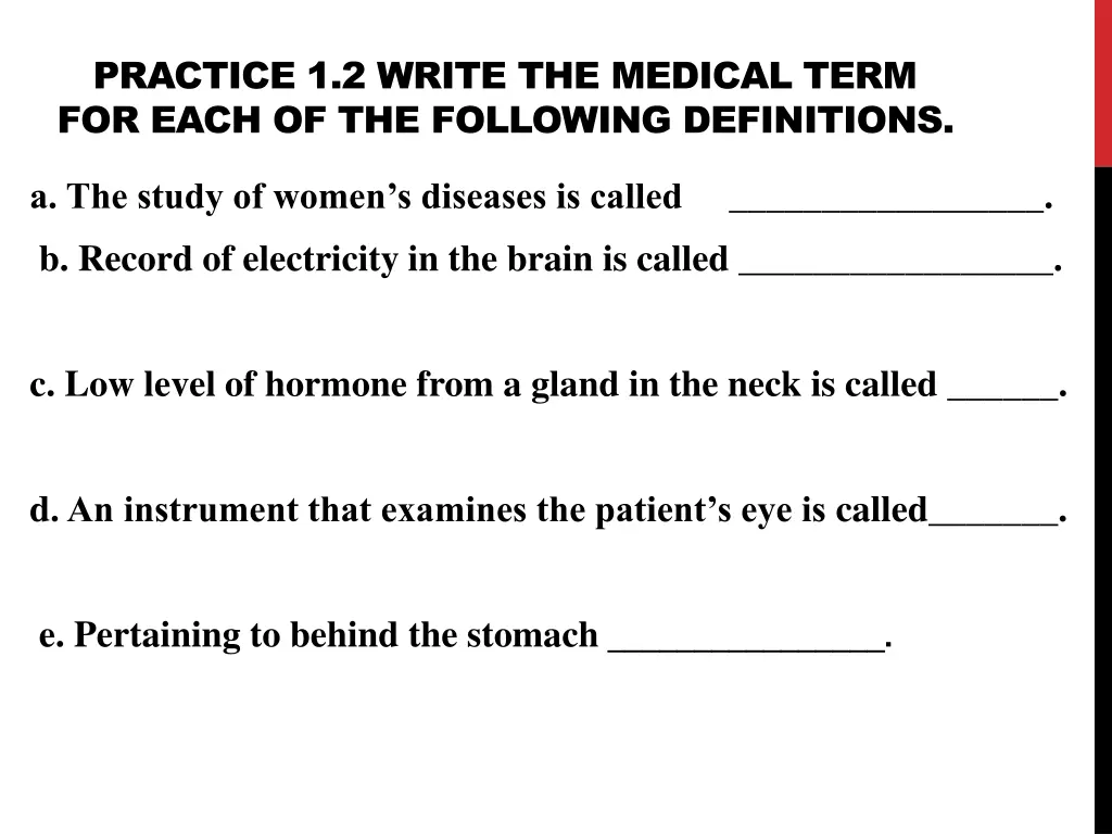 practice 1 2 write the medical term for each