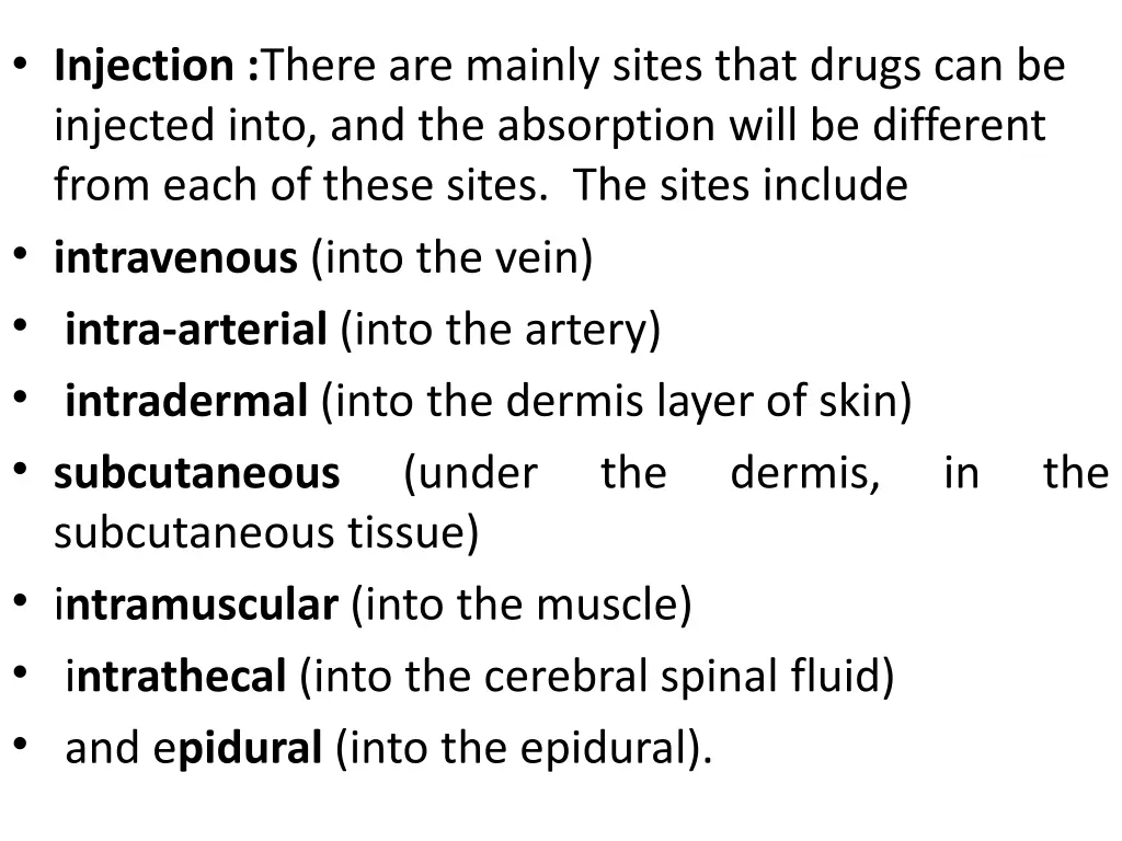 injection there are mainly sites that drugs