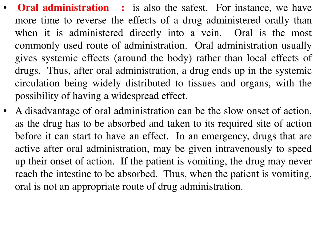 oral administration more time to reverse