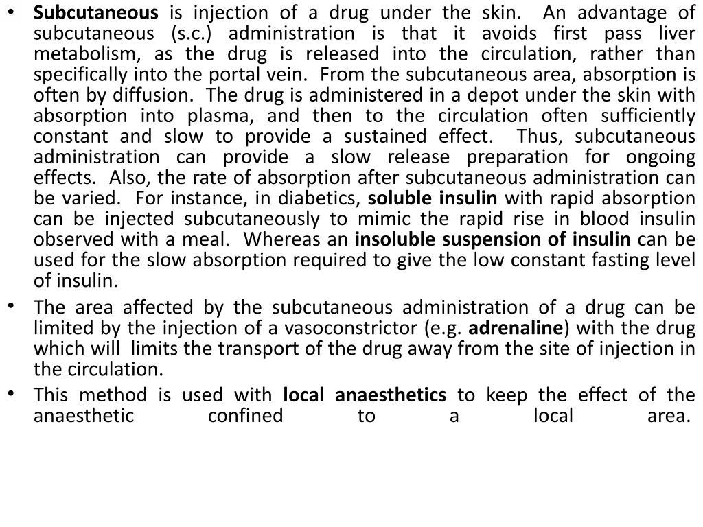 subcutaneous is injection of a drug under