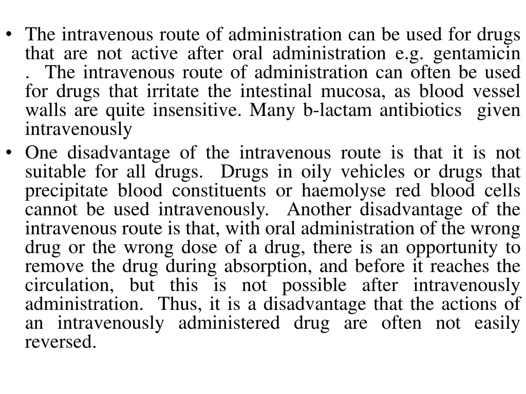 the intravenous route of administration