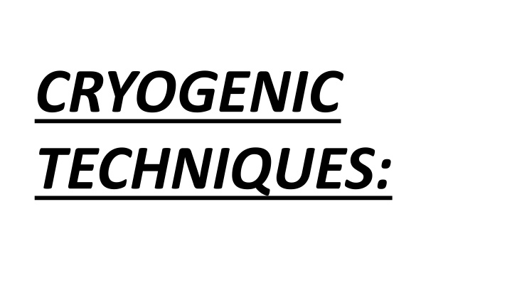 cryogenic techniques