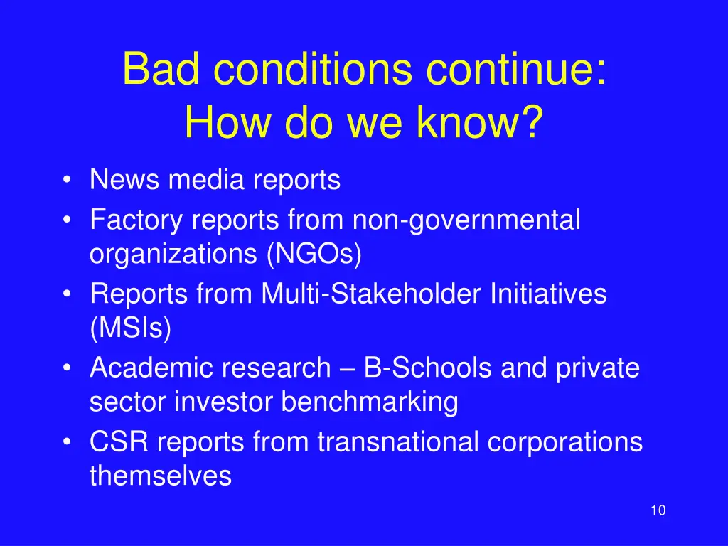 bad conditions continue how do we know