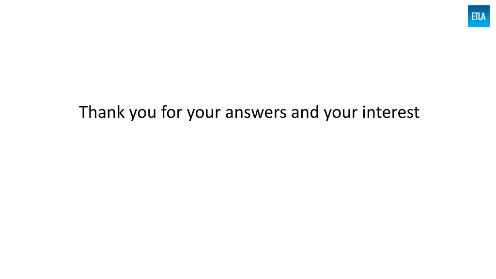 thank you for your answers and your interest