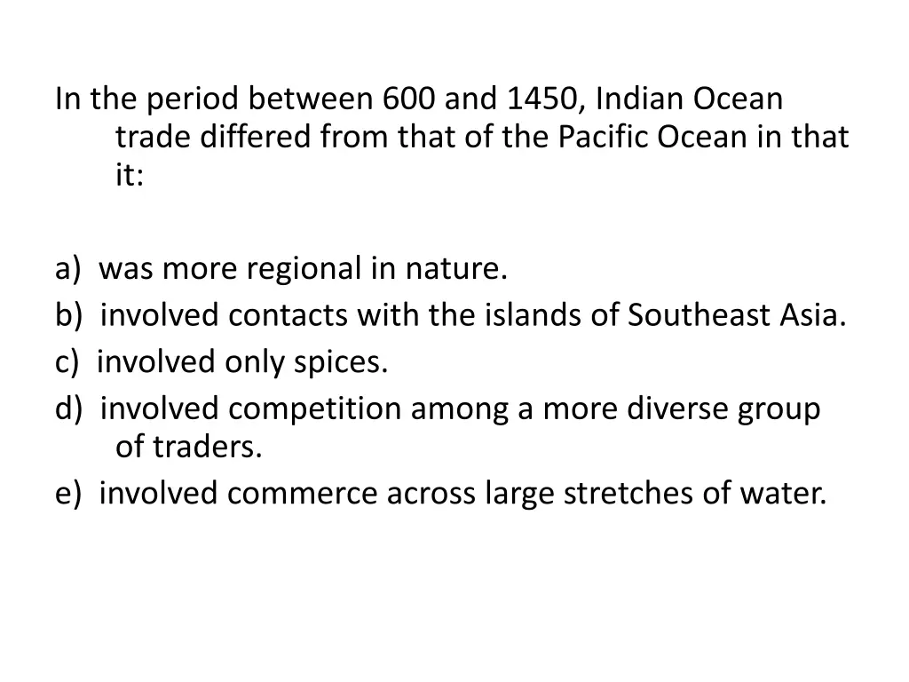 in the period between 600 and 1450 indian ocean