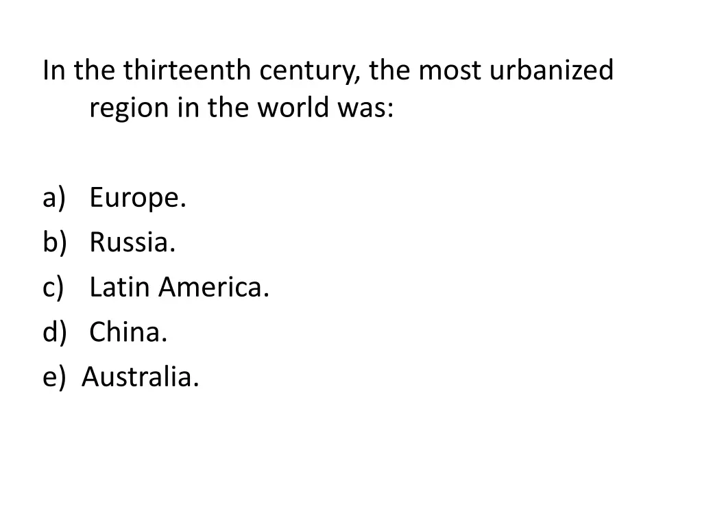 in the thirteenth century the most urbanized
