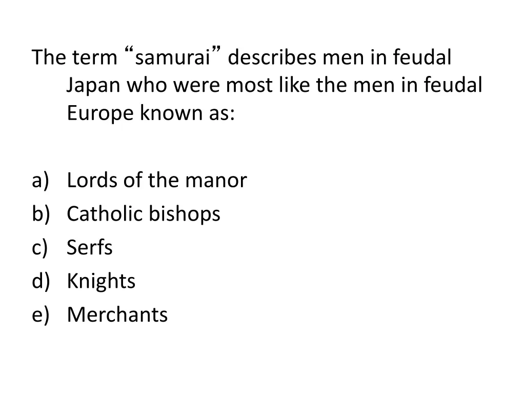 the term samurai describes men in feudal japan