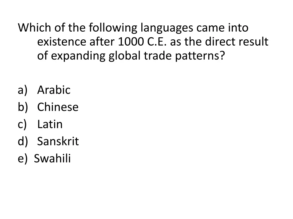 which of the following languages came into