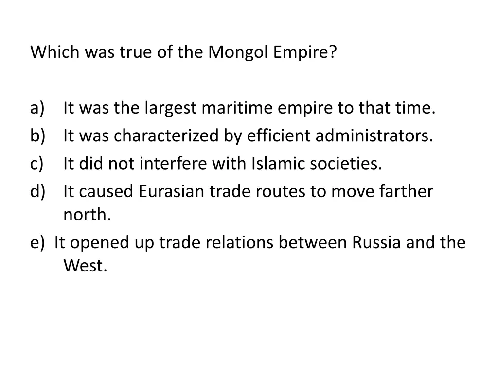 which was true of the mongol empire