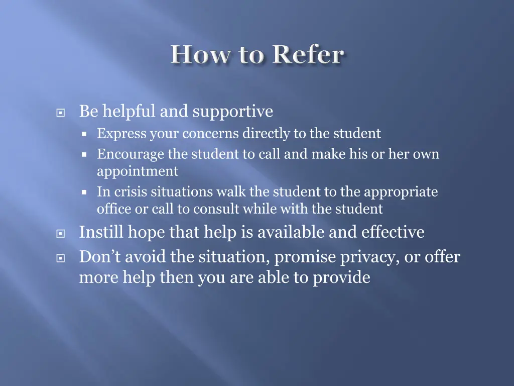 be helpful and supportive express your concerns
