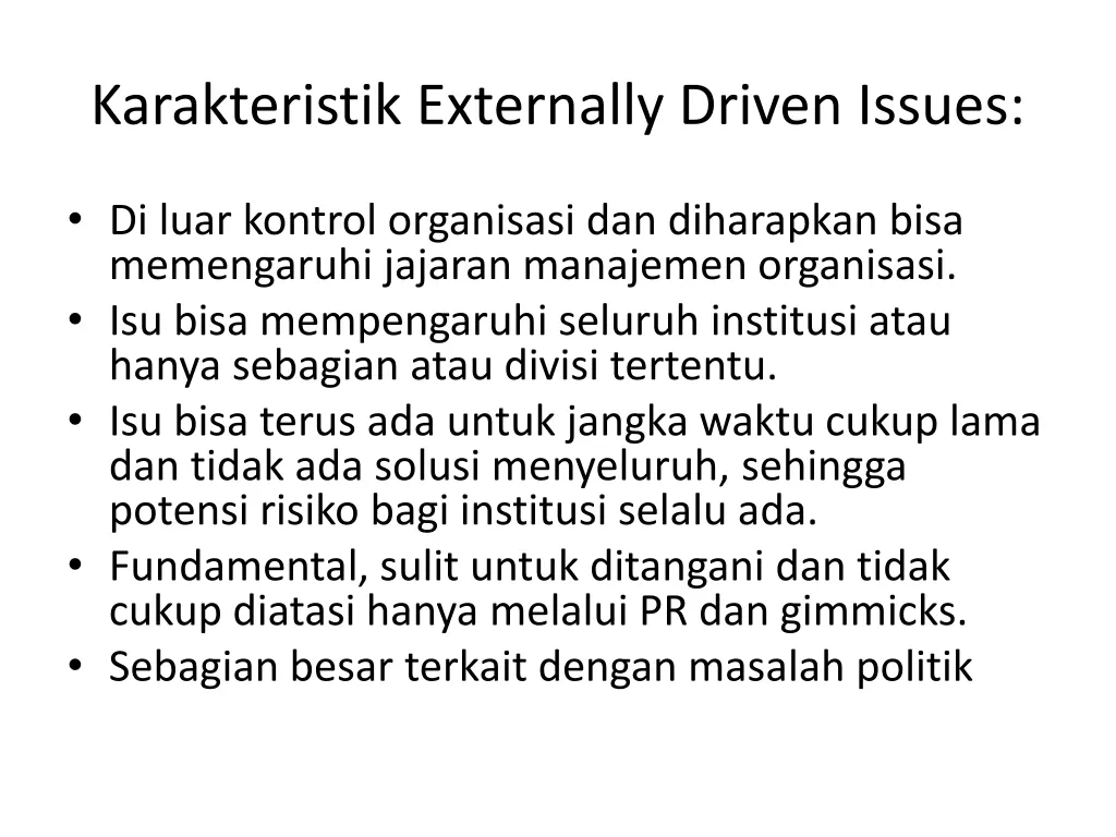 karakteristik externally driven issues