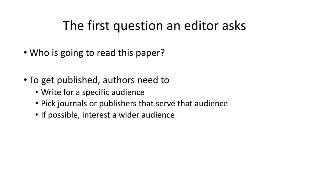 the first question an editor asks
