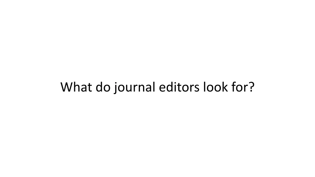 what do journal editors look for