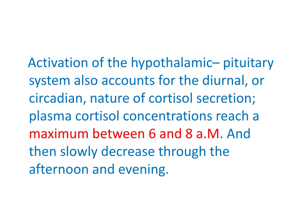 activation of the hypothalamic pituitary system