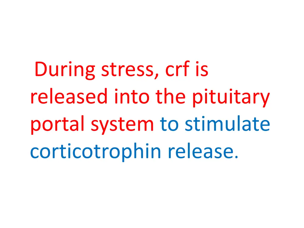 during stress crf is released into the pituitary